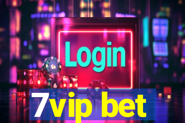 7vip bet